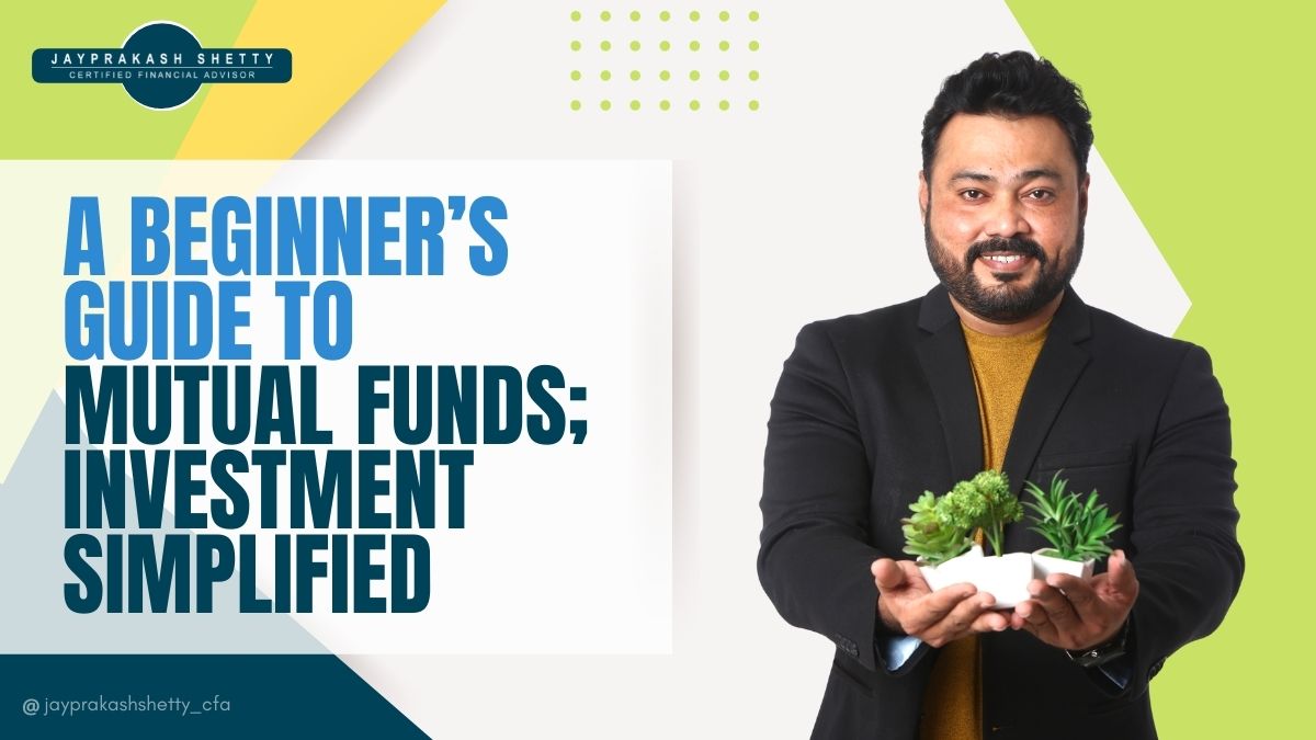 Guide to Mutual Funds - Jayprakash Shetty