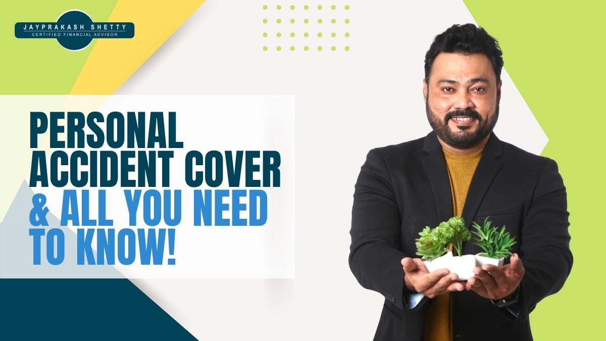 Jayprakash Shetty – Personal Accident Cover Jayprakash Shetty - Personal Accident Cover